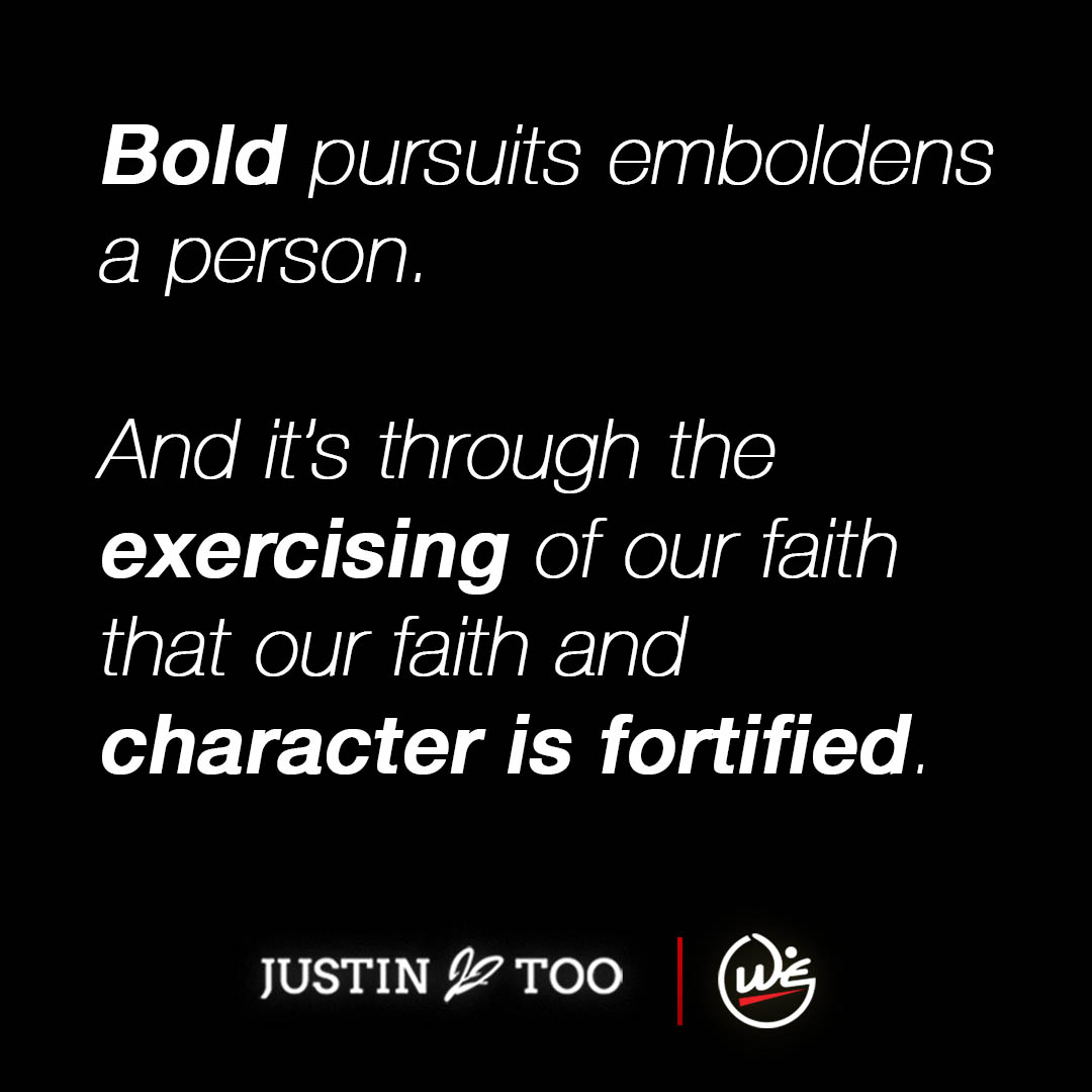 Quote by Justin Too on bold pursuits