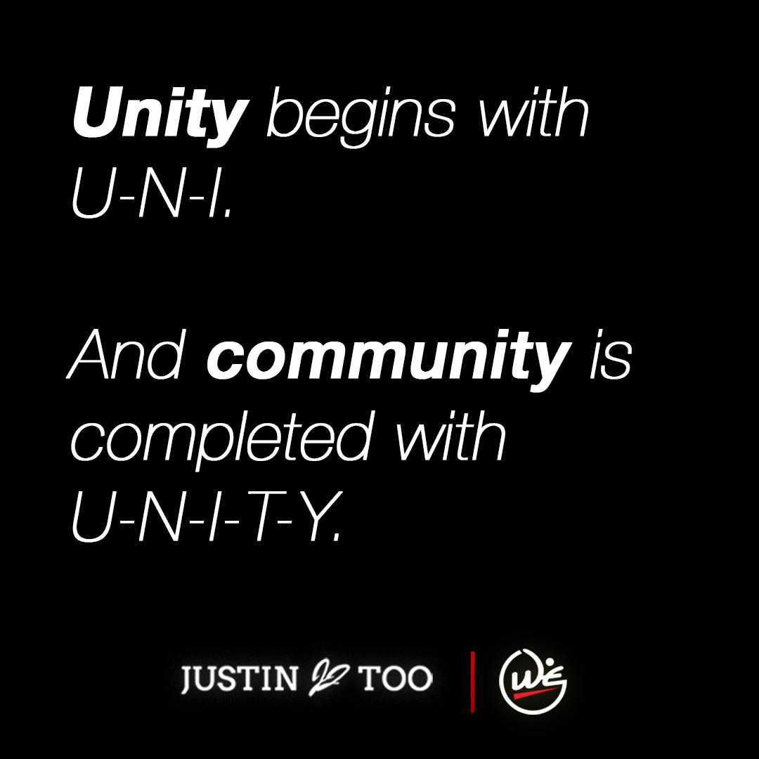 Quote by Justin Too on unity and community